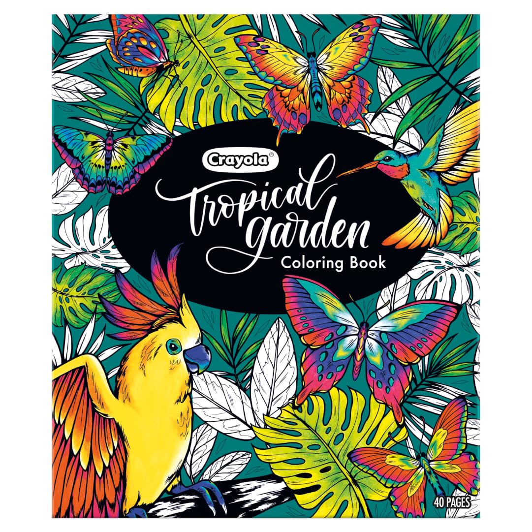Crayola Tropical Garden Coloring Book – 40 Premium Pages for Adults & Older Kids | Detailed Nature Designs, Perforated Sheets, Ideal with Colored Pencils